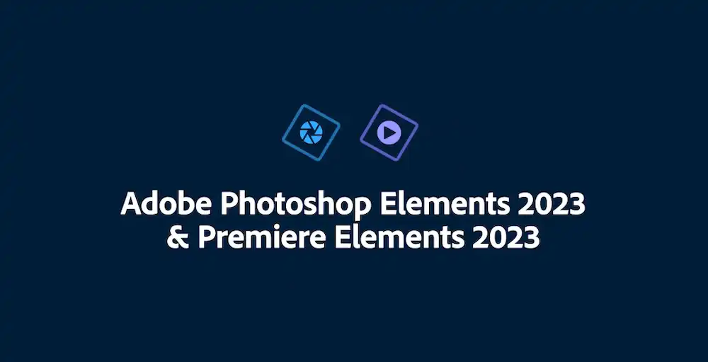 Adobe Photoshop și Premiere Elements 2023 vin cu suport pentru Apple Silicon
